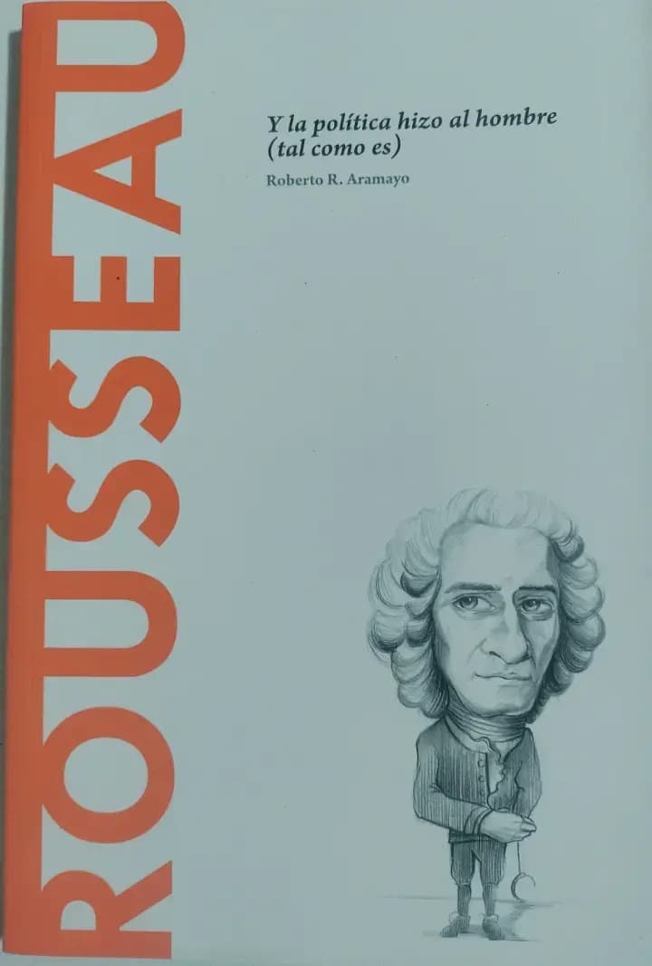 Rousseau. Y la política hizo al hombre (tal como es) - Imagen 1