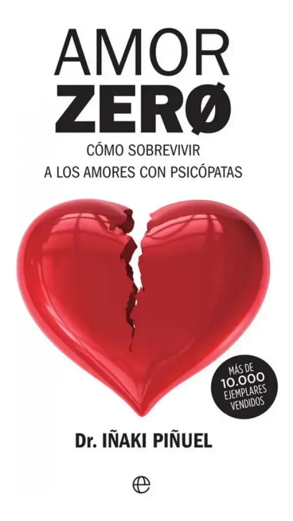 Amor Zero: Cómo Sobrevivir a Los Amores con Psicópatas - Imagen 1