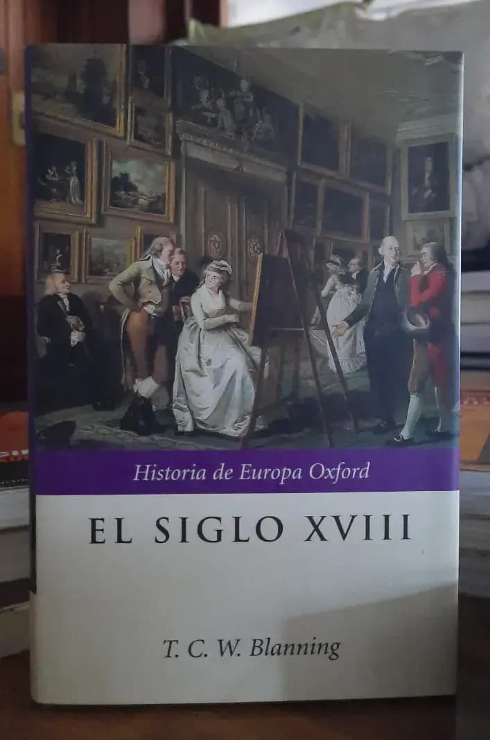 El Siglo XVIII – T. C. W. Blanning – Historia de Europa Oxford - Imagen 1