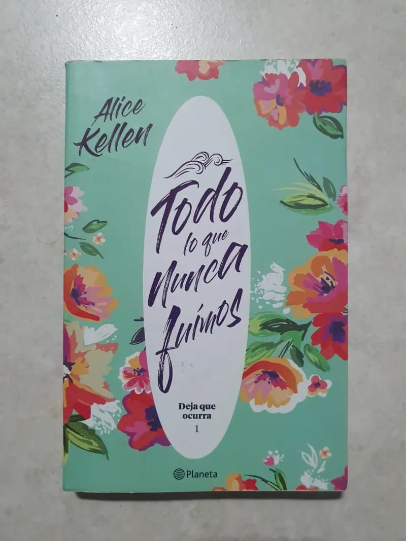 Portada de Todo Lo que Nunca Fuimos